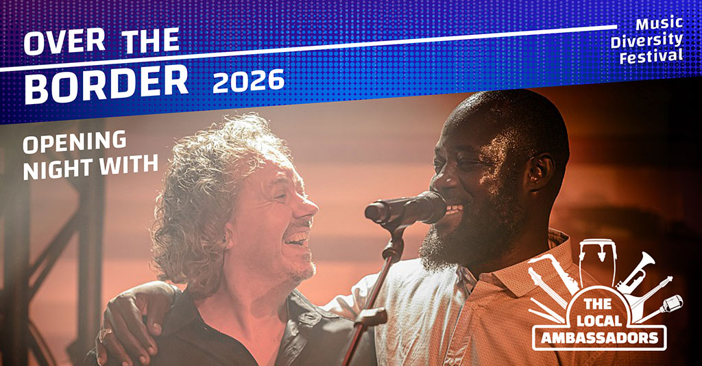 LOCAL AMBASSADORS, Over the Border Festival